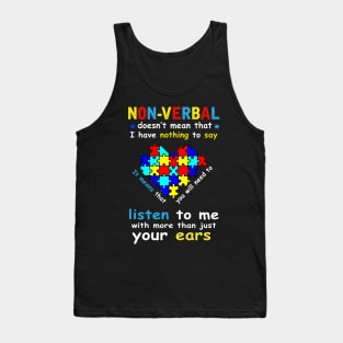 Non-verbal doesn't mean that i have nothing to say Tank Top